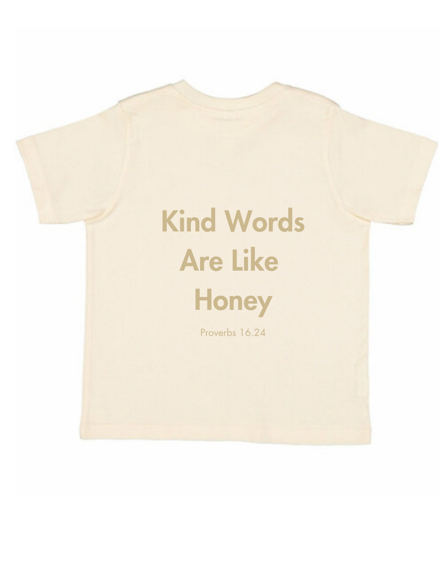 Kind words are like honey T-shirt