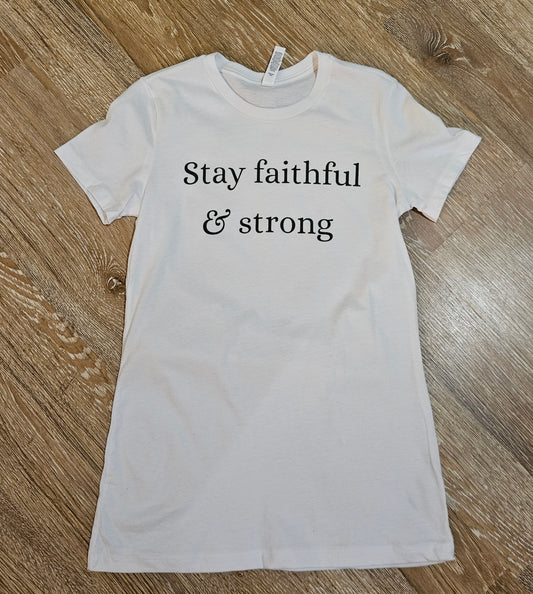 Stay faithful  and strong